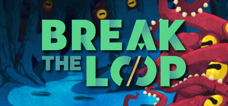 Break the Loop - Comprar en LATAMPLAY
