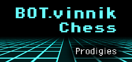 BOT.vinnik Chess: Prodigies - Comprar en LATAMPLAY