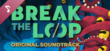 Break the Loop Soundtrack - Comprar en LATAMPLAY